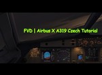 FVD | Airbus X A319 Czech Tutorial